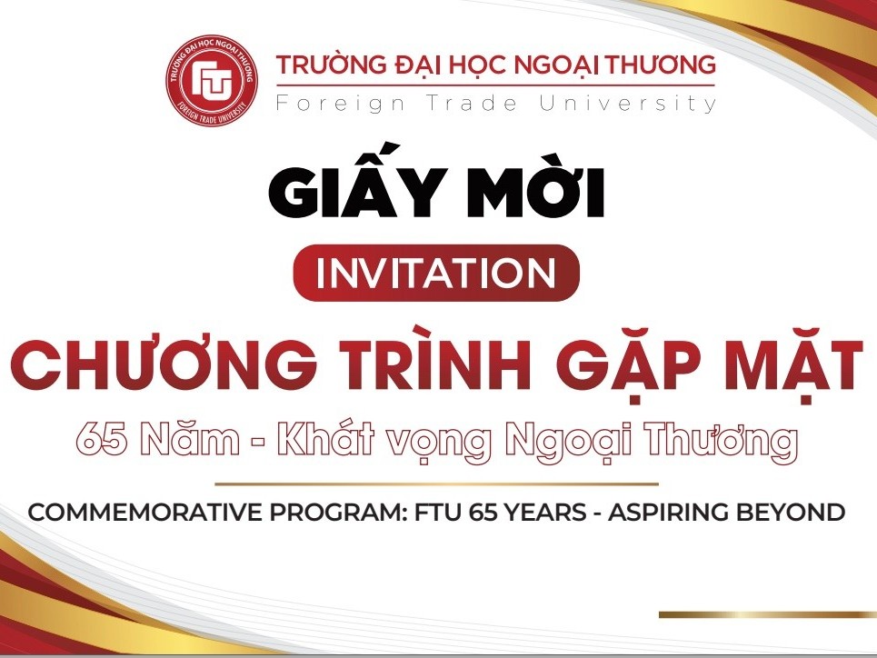 MỜI CỰU SINH VIÊN & HỌC VIÊN QUAY VỀ MÁI NHÀ NGOẠI THƯƠNG! Khoa Đào tạo Quốc tế trân trọng kính mời các anh/chị cựu sinh viên, học viên cao học đã từng học tập tại Trường Đại học Ngoại thương cùng trở