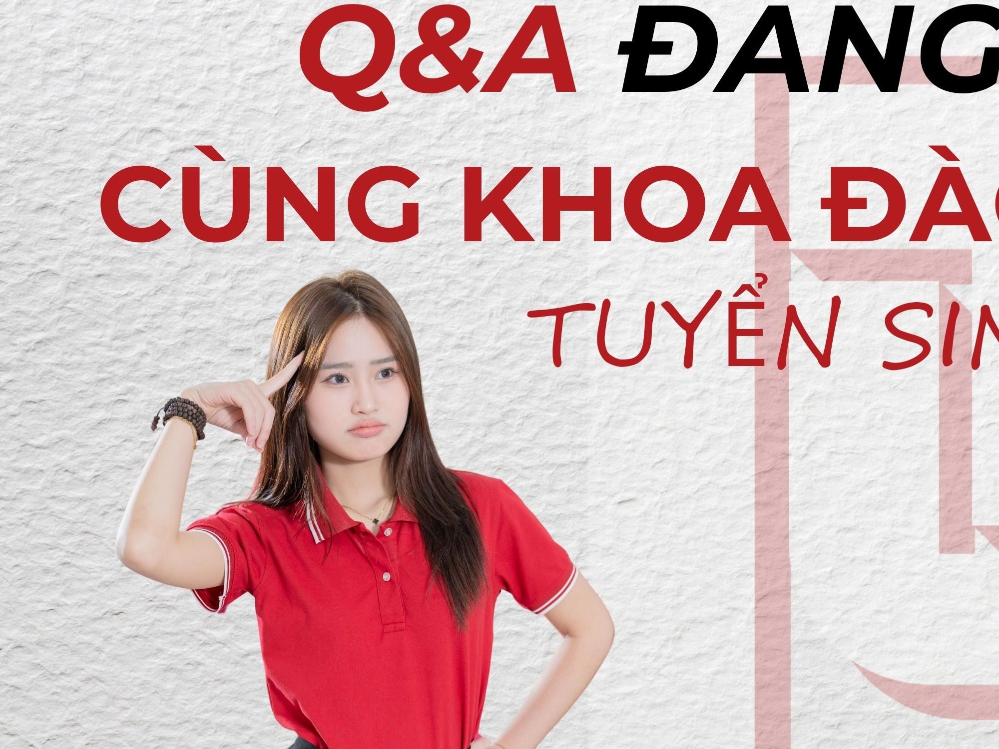 Q&A TUYỂN SINH ĐỢT 2 CÙNG KHOA ĐTQT NHÉ!