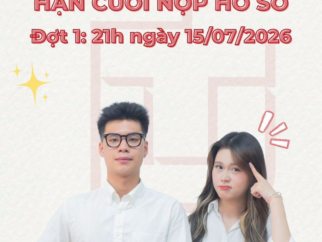 THÔNG BÁO HẠN CUỐI NỘP HỒ SƠ - ĐỢT 1